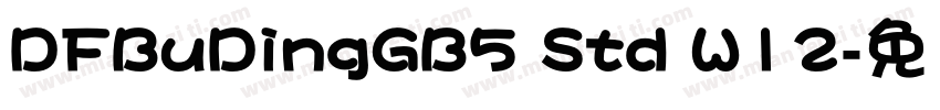 DFBuDingGB5 Std W12字体转换